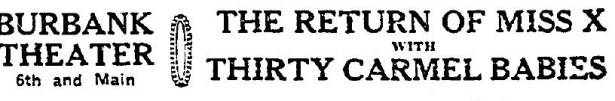The Burbank Theater was quick to incorporate the Miss X story into its latest burlesques shows.