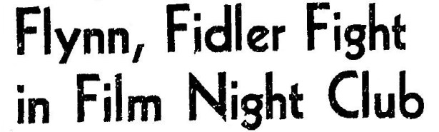 1941 9 22 flynn-fiddler brawl mocambo