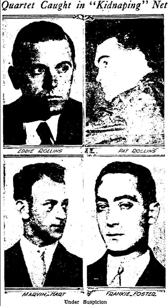 Arrested in the Bergin case: Eddie Rollins, Pat Rollins, Marvin Hart, Frankie Foster. 9-20-1931. LAT.