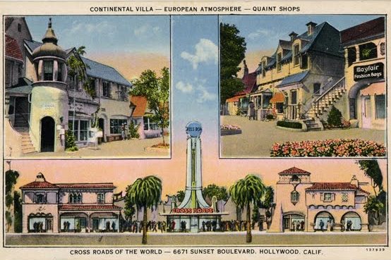 Cross Roads of the World, 6665 - 6671 Sunset Blvd., Hollywood.
